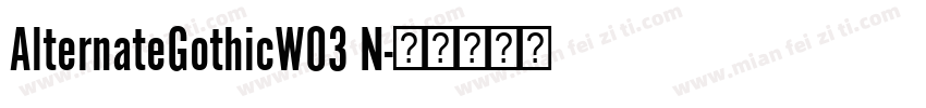 AlternateGothicW03 N字体转换